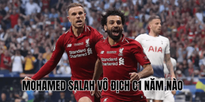 Mohamed Salah Vô Địch C1 Năm Nào